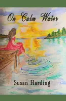 On Calm Water - Susan Harding