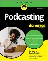 Podcasting For Dummies - Chuck Tomasi, Tee Morris