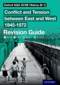 Oxford AQA GCSE History: Conflict and Tension between East and West 1945-1972 Revision Guide - Tim Williams