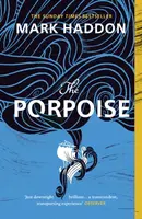 The Porpoise - Mark Haddon
