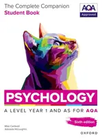 A Level Psychology: The Complete Companions for AQA Psychology A Level: Year 1 and AS Student Book, 6th Edition - Mike Cardwell, Adelaide McLaughlin