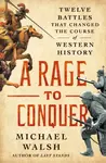 A Rage to Live, A Time to Die - Michael Walsh