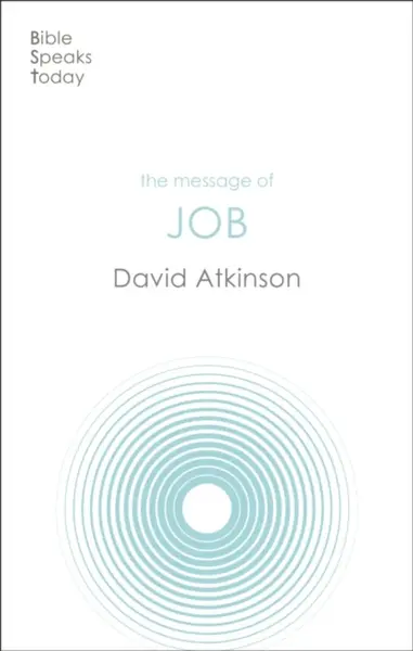 The Message of Job - David  Atkinson