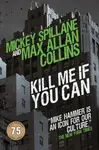 Kill Me If You Can - Allan Max Collins