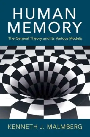 Human Memory - Kenneth J.  Malmberg