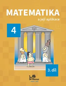 Matematika a její aplikace 4 – 3. díl - Josef Molnár, Hana Mikulenková