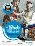 Engaging with AQA GCSE (9â€“1) History: Health and the people, c1000 to the present day Thematic study - Banham Dale, Dawson Ian