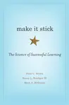 Make It Stick - Peter C. Brown, Mark A. McDaniel, Henry L., III Roediger