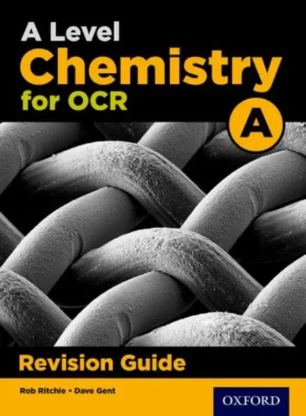 A Level Chemistry for OCR A Revision Guide - Rob Ritchie, Emma Poole