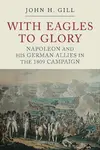 With Eagles to Glory - John H. Gill