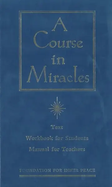 A Course in Miracles - Foundation for Inner Peace