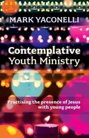 Contemplative Youth Ministry - Mark Yaconelli