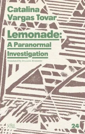 Lemonade: A Paranormal Investigation - Catalina Vargas Tovar
