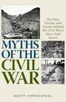 Myths of the Civil War - Scott Hippensteel