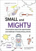 Small and mighty: Conversations about small schools - Aimee Tinkler