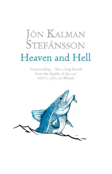 Heaven and Hell - Jón Kalman Stefánsson