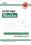 GCSE Maths AQA Exam Practice Workbook: Foundation - includes Video Solutions and Answers - CGP Books