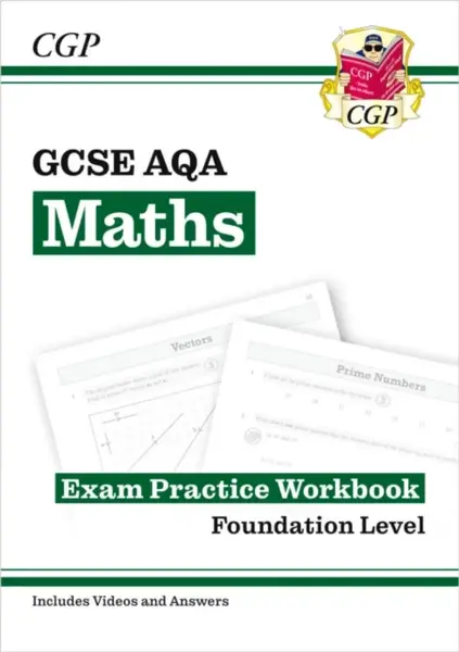 GCSE Maths AQA Exam Practice Workbook: Foundation - includes Video Solutions and Answers - CGP Books
