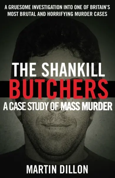 The Shankill Butchers - Martin Dillon