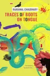 Traces of Boots on Tongue â€“ and Other Stories - Rajkamal Chaudhary, Saudamini Deo
