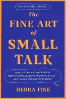 The Fine Art Of Small Talk - Debra Fineová