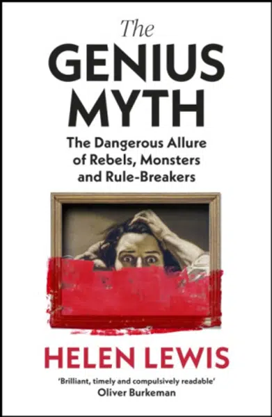 The Genius Myth - Helen Lewis