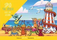Spid the Spider Goes on Holiday - John Eaton