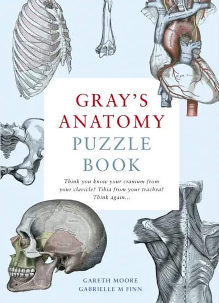 Gray's Anatomy Puzzle Book - Dr. Gareth Moore, Dr. Gabrielle M Finn