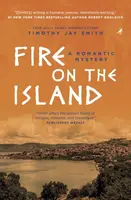 Fire on the Island - Timothy Jay Smith