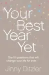 Your Best Year Yet! - Jinny Ditzler
