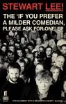 Stewart Lee! The 'If You Prefer a Milder Comedian Please Ask For One' EP - Stewart Lee