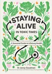 Staying Alive in Toxic Times - Dr Jenny Goodman