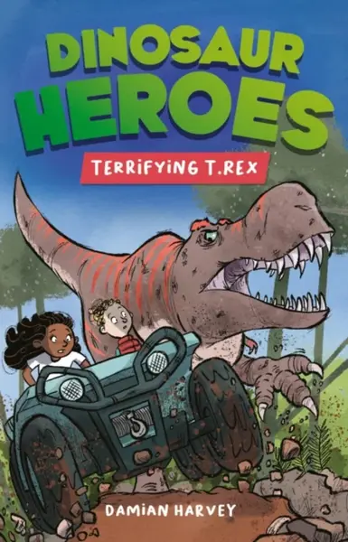 Dinosaur Heroes: Terrifying T. Rex - Damian Harvey
