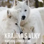 Krajina s vlky - Rapsodie šedých stínů - Jaroslav Monte Kvasnica - kniha z kategorie Biologie