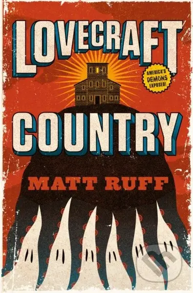 Lovecraft Country - Matt Ruff - kniha z kategorie Společenská beletrie