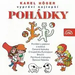 Karel Höger – Karel Höger vypráví nejlepší pohádky (Čapek, Němcová, Trnka ...)