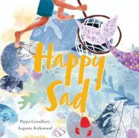 Happy Sad - Pippa Goodhart