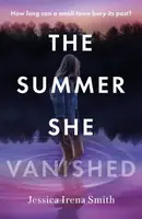 The Summer She Vanished - Jessica Irena Smith