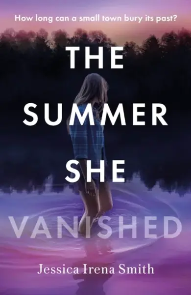 The Summer She Vanished - Jessica Irena Smith