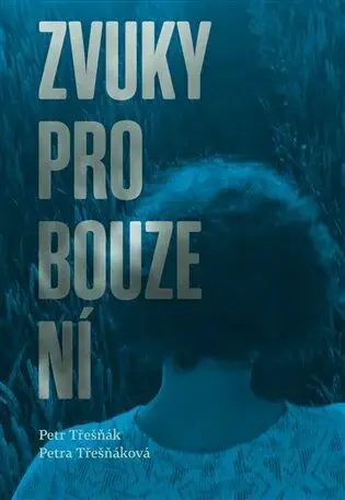 Zvuky probouzení - Petr Třešňák, Petra Třešňáková - e-kniha