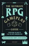 The Ultimate RPG Gameplay Guide - James Dâ€™Amato