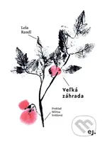 Veľká záhrada - Lola Randl - kniha z kategorie Společenská beletrie