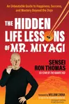 The Hidden Life Lessons of Mr. Miyagi - Sensei Ron Thomas