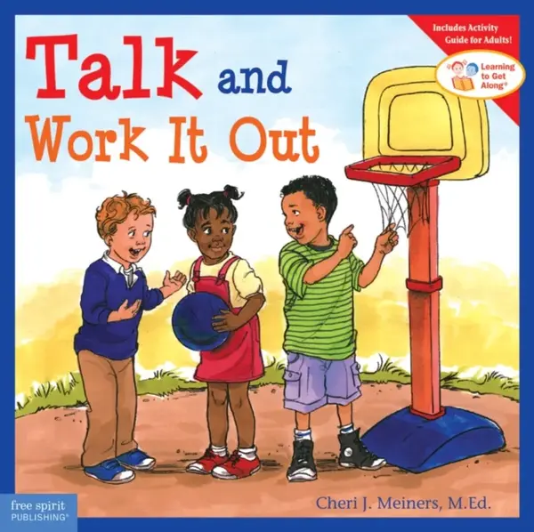 Talk and Work It Out - Cheri J. Meiners