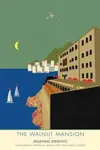 The Walnut Mansion - Miljenko Jergovič
