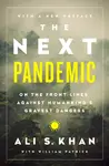 The Next Pandemic - Dr Ali S. Khan, William Patrick