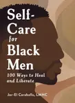 Self-Care for Black Men - Caraballo Jor-El