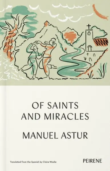 Of Saints and Miracles - Manuel Astur