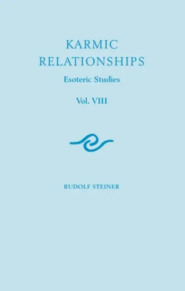 Karmic Relationships - Rudolf Steiner
