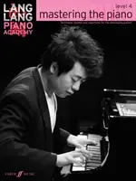 Lang Lang Piano Academy: mastering the piano level 4 - Lang Lang